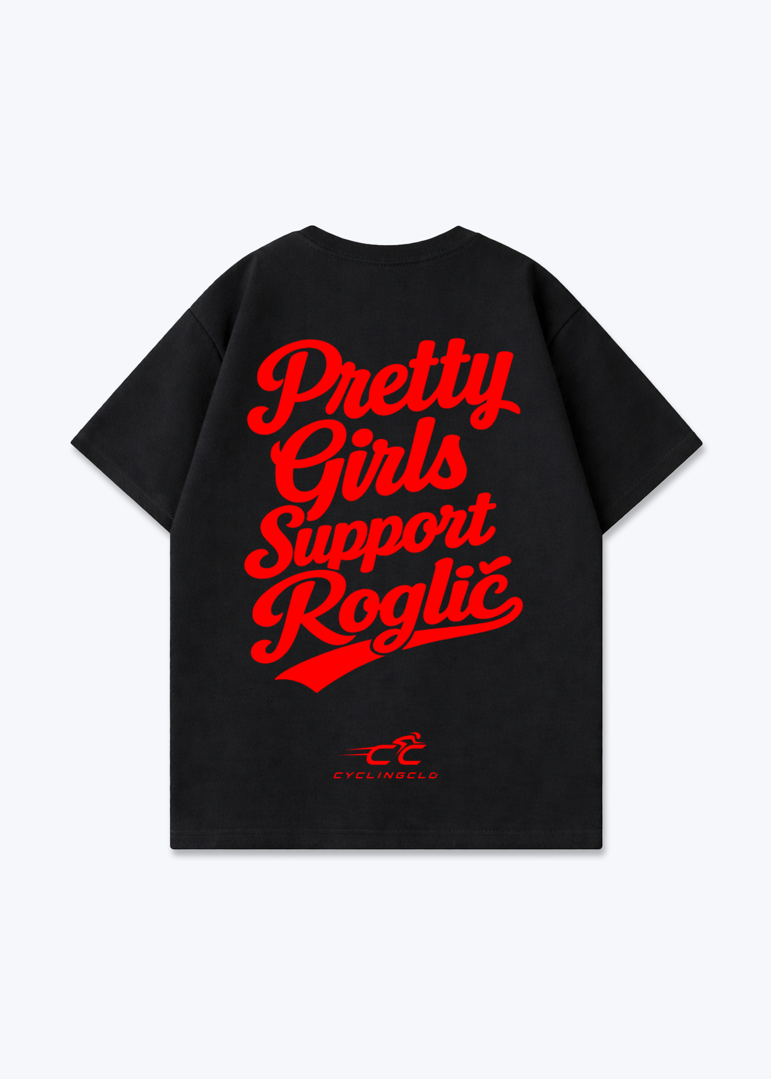 Pretty Girls Support Roglic Oversized Shirt - Black Back (Designed)