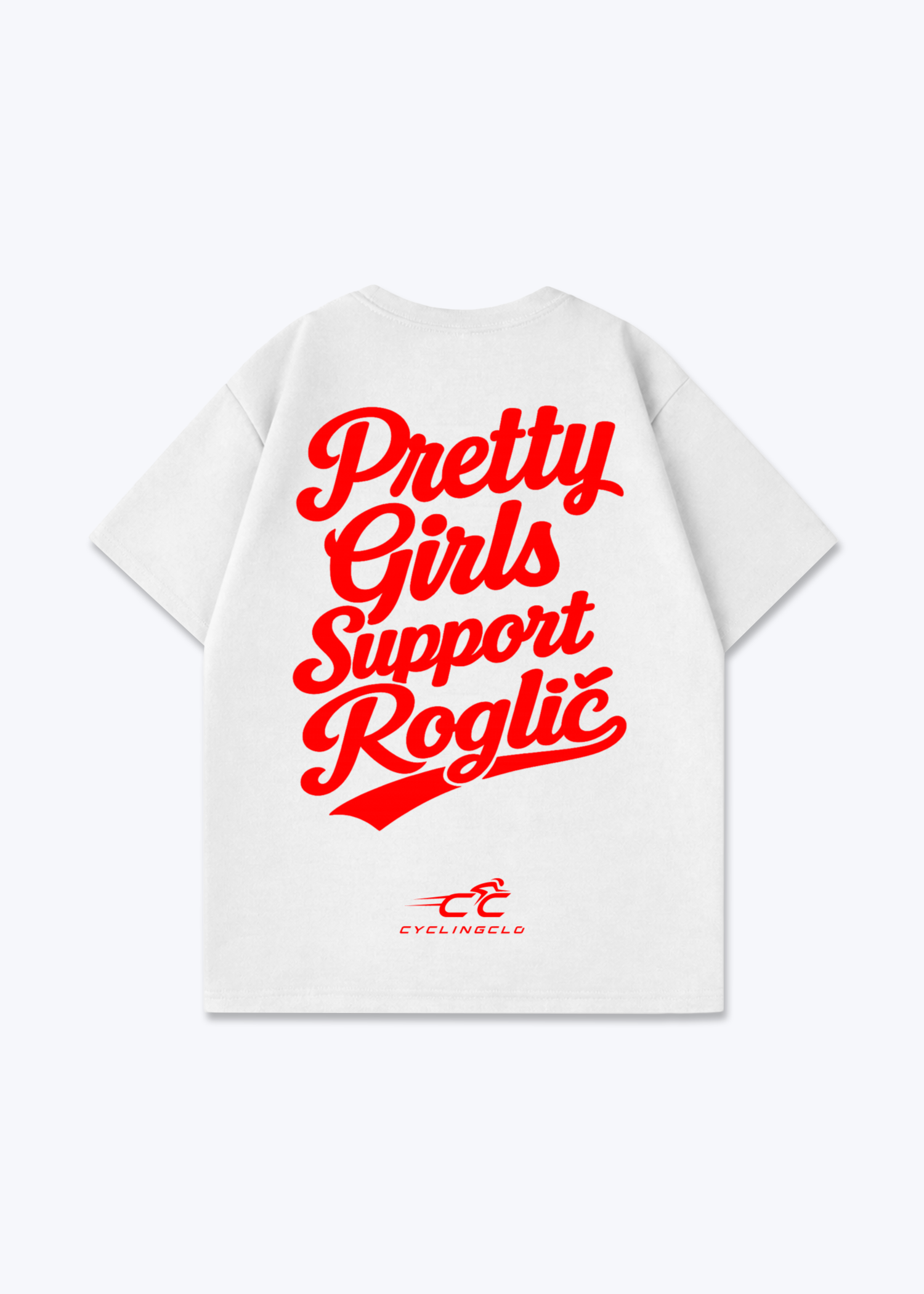 Pretty Girls Support Roglic Oversized Shirt - White Back (Designed)