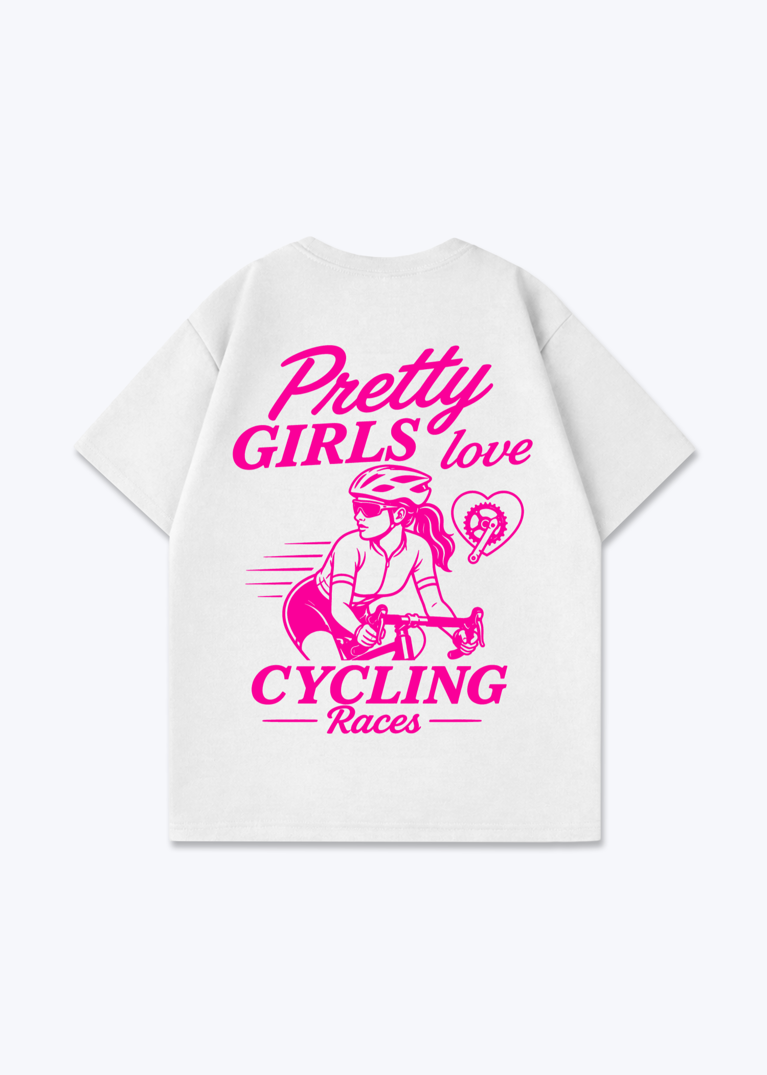 Pretty Girls love Cycling Oversized Shirt - White Back (Designed)